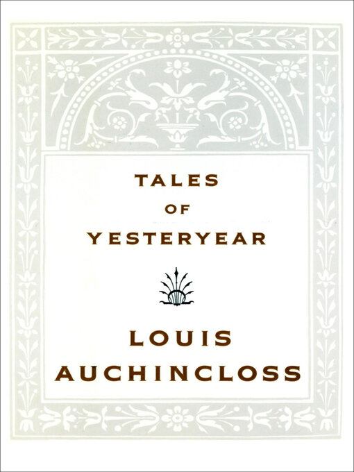 Title details for Tales of Yesteryear by Louis Auchincloss - Wait list
